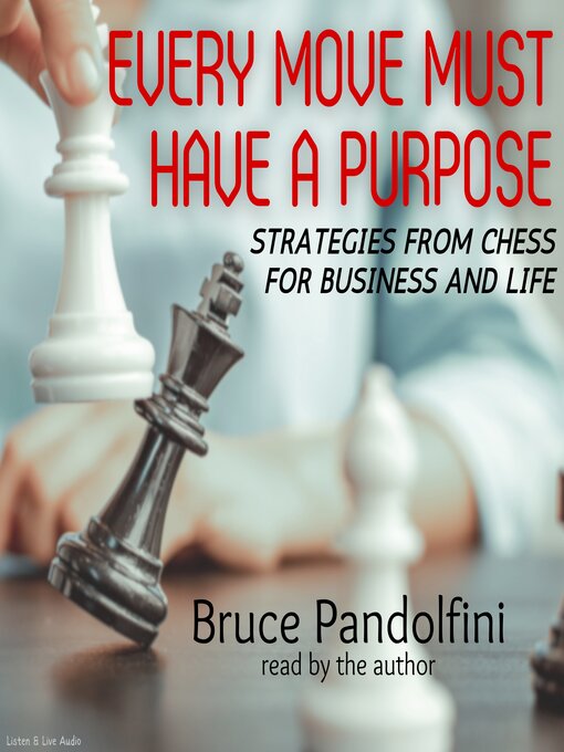 Title details for Every Move Must Have a Purpose by Bruce Pandolfini - Available